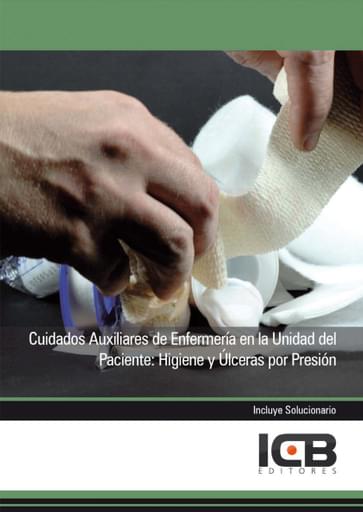Portada del libro «Cuidados auxiliares de enfermería en la unidad del paciente: higiene y úlceras por presión», de J. Martín-Romo