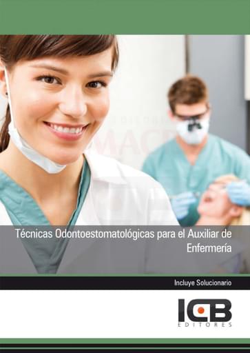 Técnicas Odontoestomatológicas para el Auxiliar de Enfermería