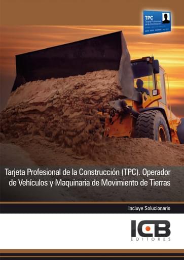Tarjeta Profesional de la Construcción (TPC). Operador de Vehículos y Maquinaria de Movimiento de Tierras