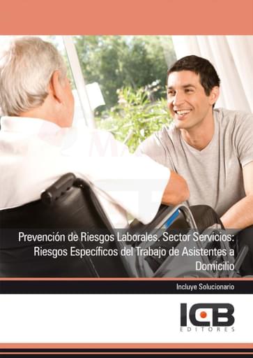Prevención de Riesgos Laborales. Sector Servicios: Riesgos Específicos del Trabajo de Asistentes A Domicilio