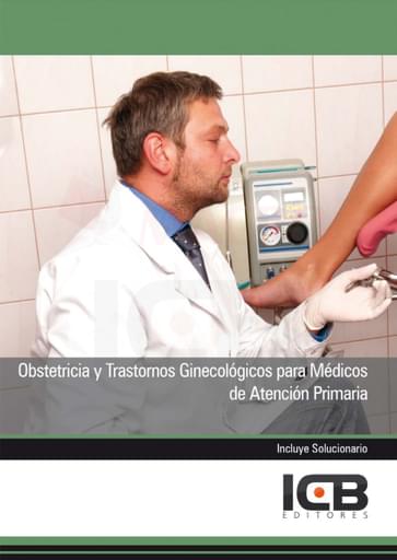 Obstetricia y Trastornos Ginecológicos para Médicos de Atención Primaria