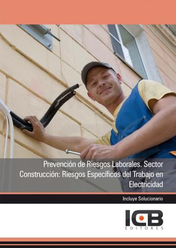Prevención de Riesgos Laborales. Sector Construcción: Riesgos Específicos del Trabajo en Electricidad