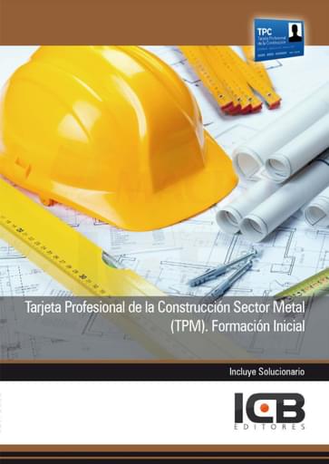 Tarjeta Profesional de la Construcción Sector Metal (TPM). Formación Inicial
