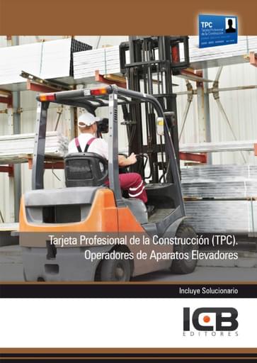 Tarjeta Profesional de la Construcción (TPC). Operadores de Aparatos Elevadores