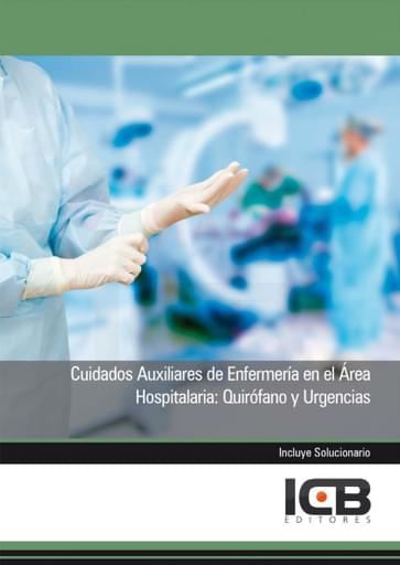 Cuidados Auxiliares de Enfermería en el Área Hospitalaria: Quirófano y Urgencias