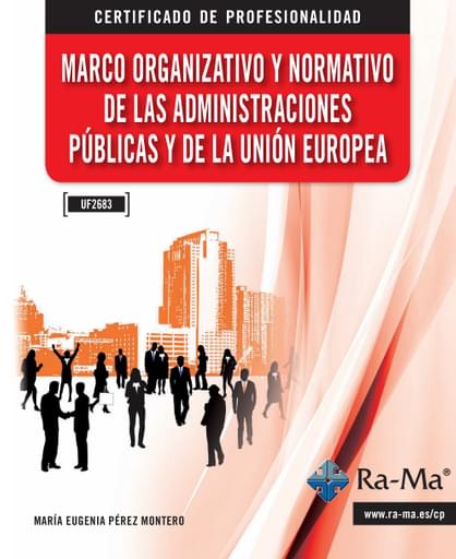 Marco organizativo y normativo de las Administraciones Públicas y de la Unión Europea