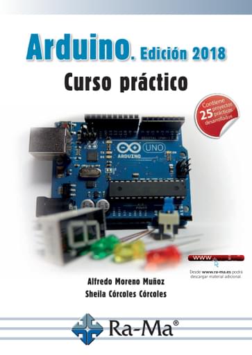 Arduino. Edición 2018 Curso práctico