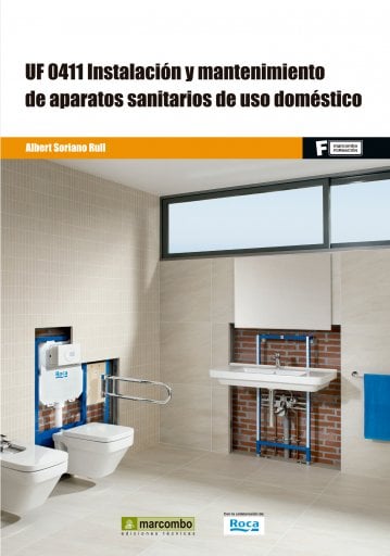 Instalación y Mantenimiento de Aparatos Sanitarios de uso doméstico - UF 0411