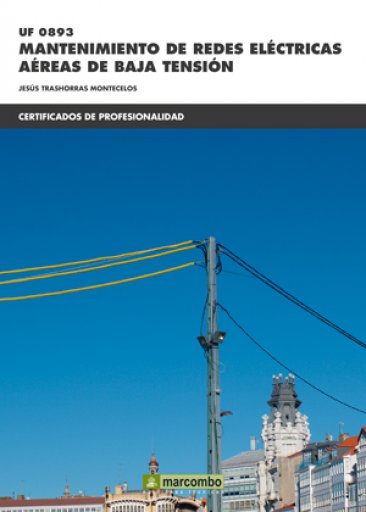 Mantenimiento de Redes Eléctricas Aéreas de Baja Tensión - UF 0893