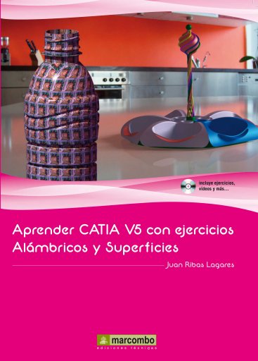 Aprender CATIA V5 con Ejercicios: Alámbricos y Sup