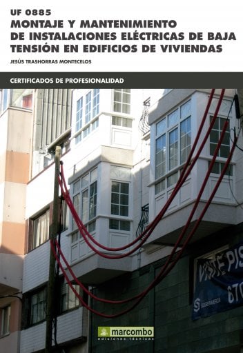 Montaje y Mantenimiento de Instalaciones Eléctricas de Baja Tensión en Edificios de Viviendas - UF 0885
