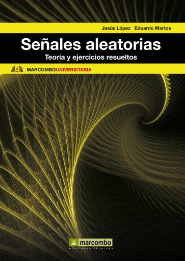 Señales Aleatorias: Teoría y Ejercicios Resueltos