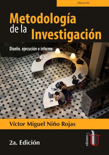 Metodología de la Investigación. Diseño, Ejecución e Informe. 2ª Edición