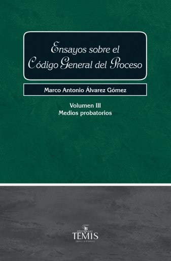 Ensayos Sobre el Código General del Proceso, Vol. III