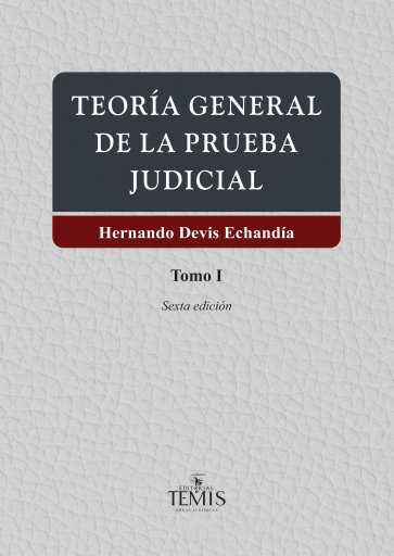 Teoría General de la Prueba Judicial, Dos Tomos