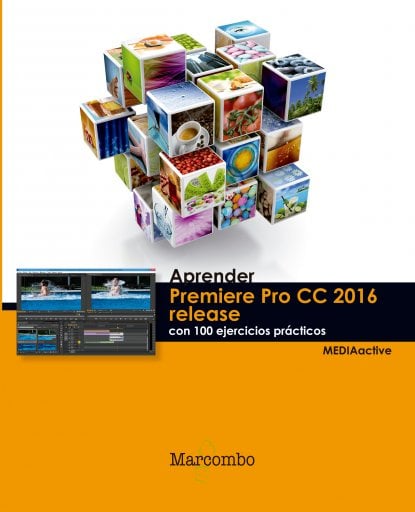 Aprender Premiere Pro CC Release 2016 con 100 Ejercicios Prácticos