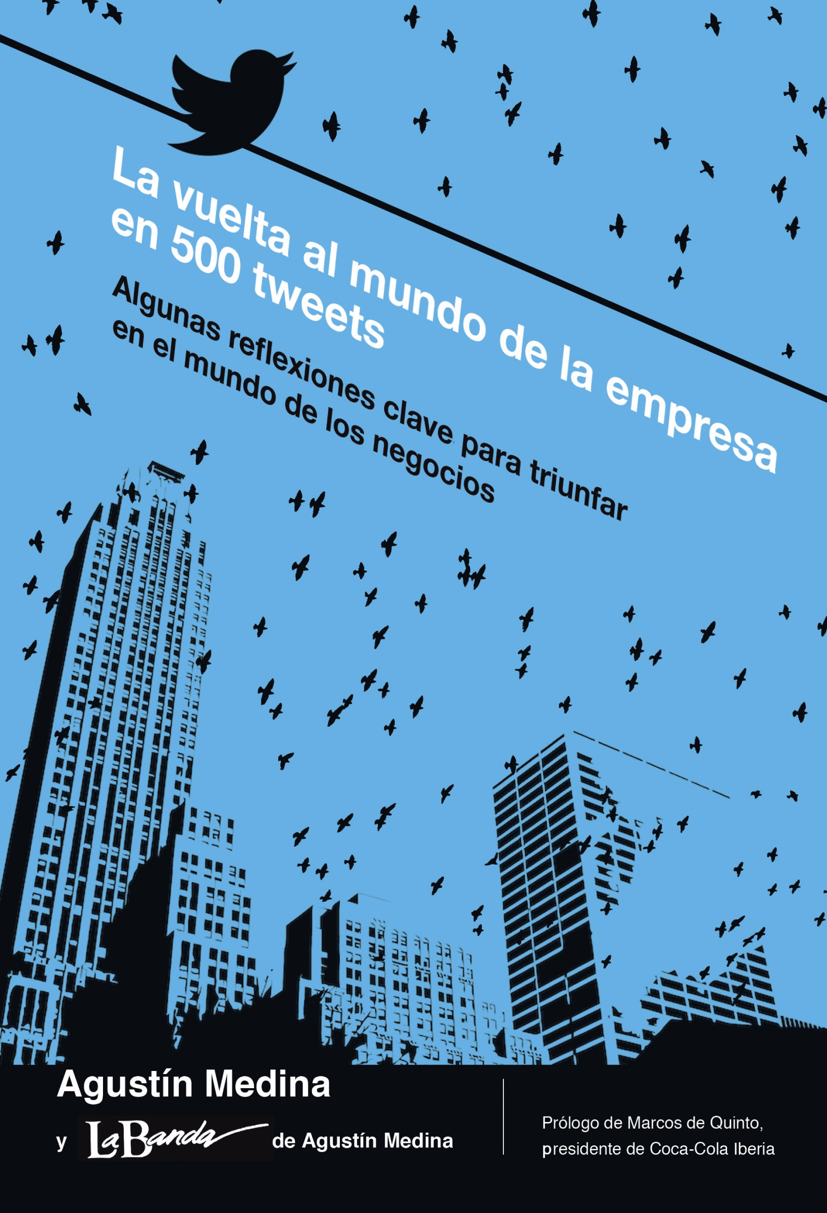 La vuelta al mundo de la empresa en 500 tweets