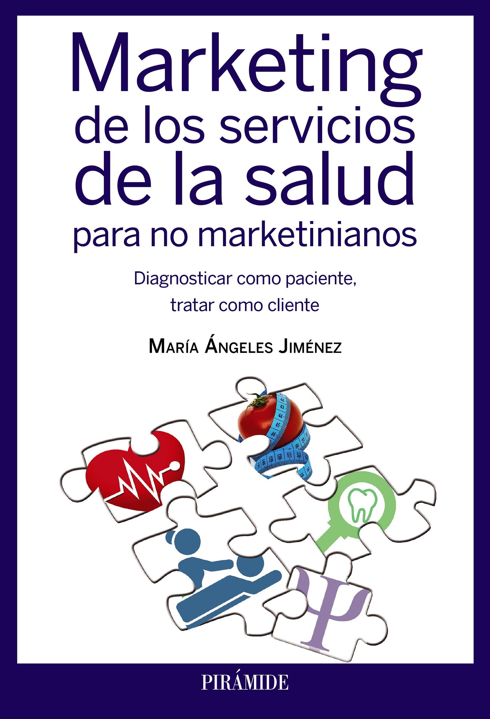 Marketing de los servicios de la salud para no marketinianos