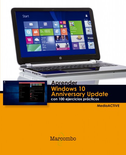 Aprender Windows 10 Anniversary Update con 100 Ejercicios Prácticos