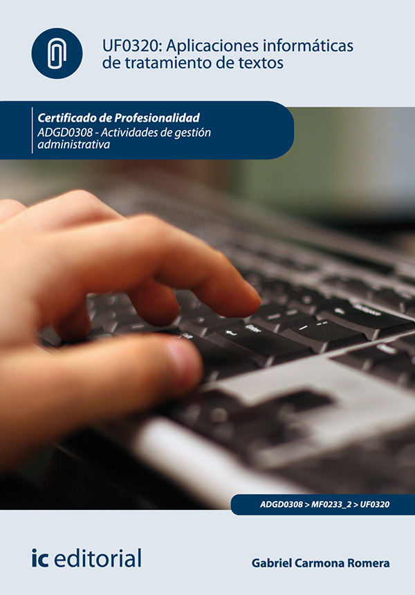Aplicaciones informáticas de tratamiento de textos. ADGD0308 - Actividades de gestión administrativa