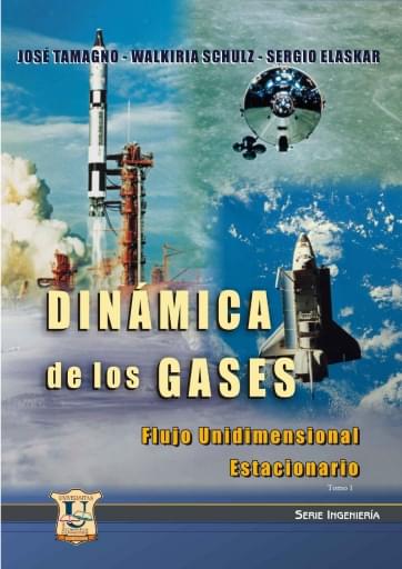 Dinamica de los gases. Flujo Unidimensional Estacionario Tomo 1.
