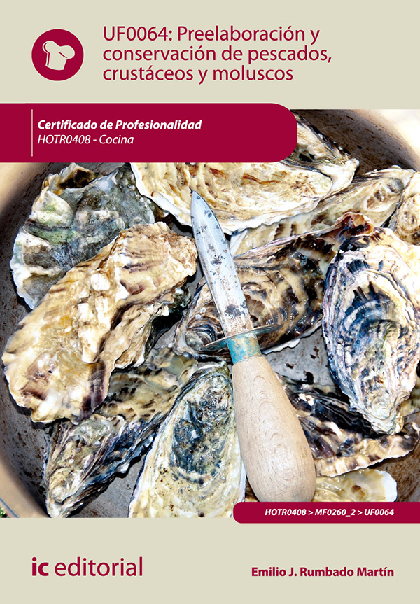 Preelaboración y conservación de pescados, crustáceos y moluscos. HOTR0408