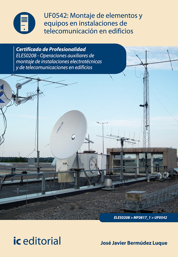 Montaje de elementos y equipos en instalaciones de telecomunicaciones en edificios. ELES0208