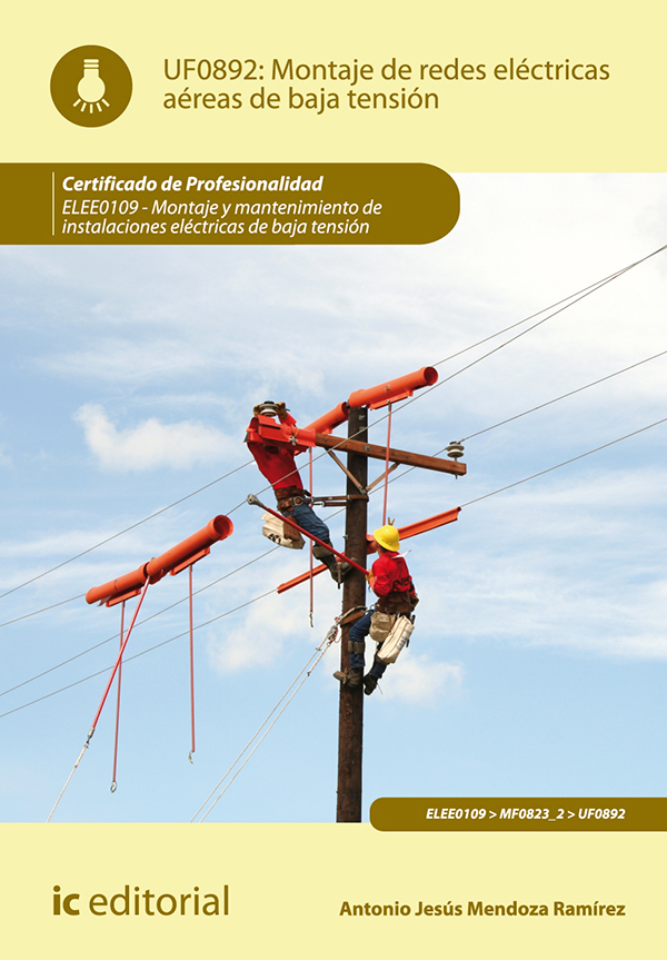 Montaje de redes eléctricas aéreas de baja tensión. ELEE0109 - Montaje y mantenimiento de instalaciones eléctricas de Baja Tensión