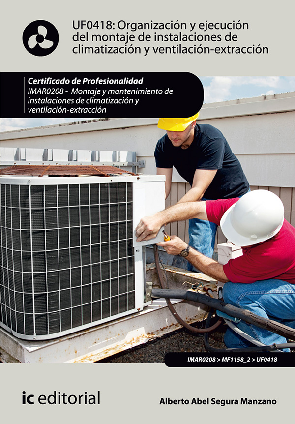 Organización y ejecución del montaje de instalaciones de climatización y ventilación-extracción. IMAR0208