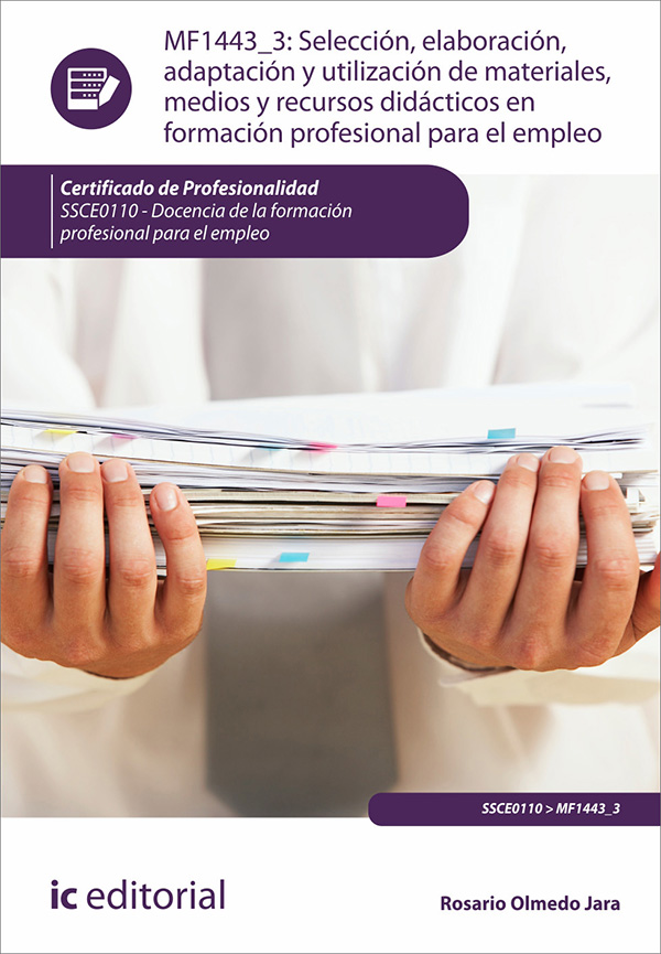 Selección, elaboración, adaptación y utilización de materiales, medios y recursos didácticos en Formación Profesional para el Empleo. SSCE0110