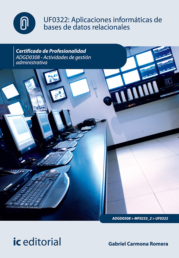 Aplicaciones informáticas de bases de datos relacionales. ADGD0308 - Actividades de gestión administrativa