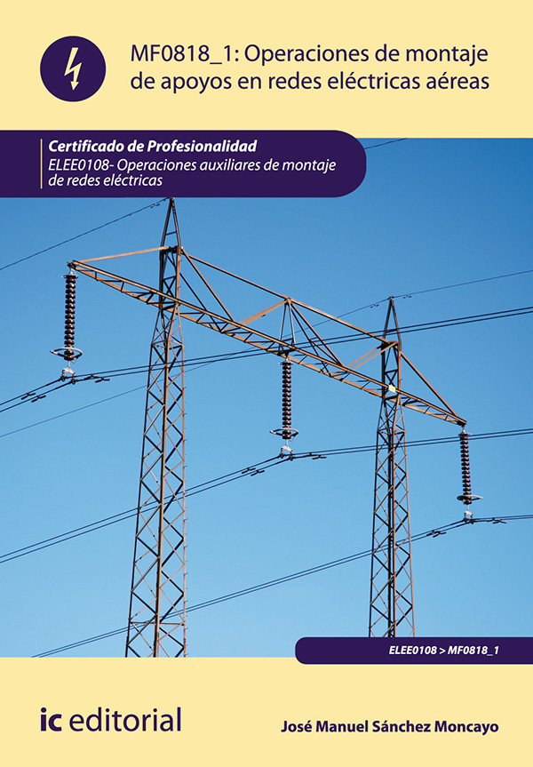 Operaciones de montaje de apoyos en redes electricas aereas. ELEE0108