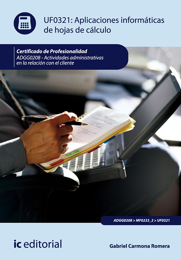 Aplicaciones informáticas de hojas de cálculo. ADGG0208 - Actividades Administrativas en la relación con el cliente