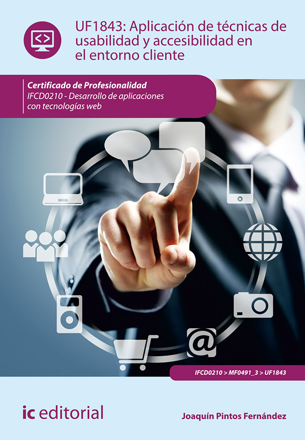 Aplicación de técnicas de usabilidad y accesibilidad en el entorno cliente. FCD0210