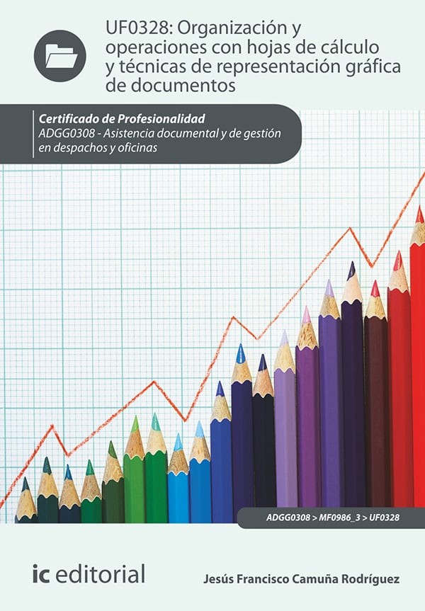 Organización y operaciones con hojas de cálculo y técnicas de representación gráfica en documentos. ADGG0308