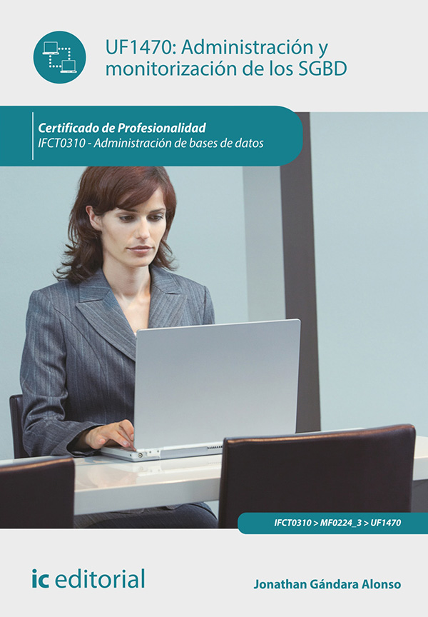 Administración y monitorización de los SGBD. IFCT0310
