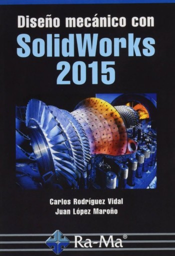 Diseño mecánico con Solidworks 2015