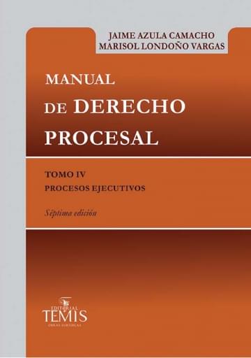 Manual de Derecho Procesal, Tomo IV - Procesos Ejecutivos