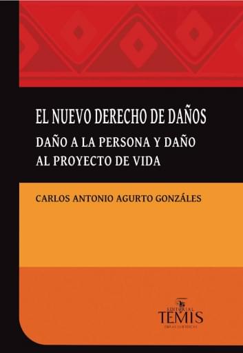 Nuevo Derecho de Daños – Daño a la Persona y Daño al Proyecto de Vida