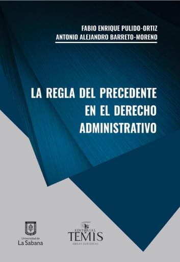 Regla del Precedente en el Derecho Administrativo