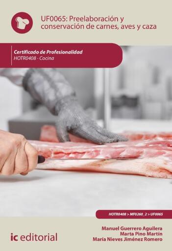 Preelaboración y conservación de carnes. aves y caza. UF0065