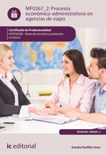 Procesos económico-administrativos en agencias de viajes. MF0267_2 (2ª Ed.)