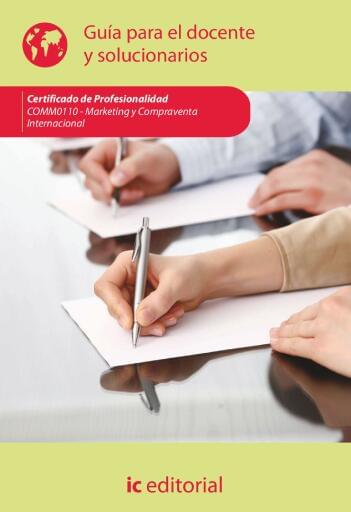 Marketing y compraventa internacional. COMM0110 - Guía para el docente y solucionarios