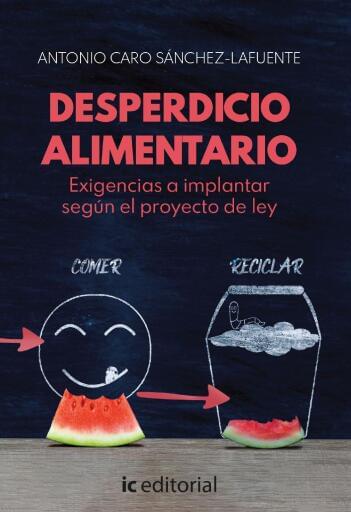 Desperdicio alimentario. Exigencias a implantar según el proyecto de ley