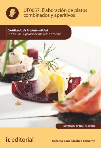 Elaboración de platos combinados y aperitivos. UF0057