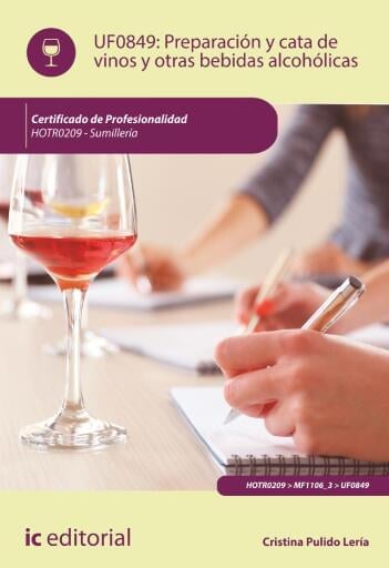 Preparación y cata de vinos y otras bebidas alcohólicas. UF0849