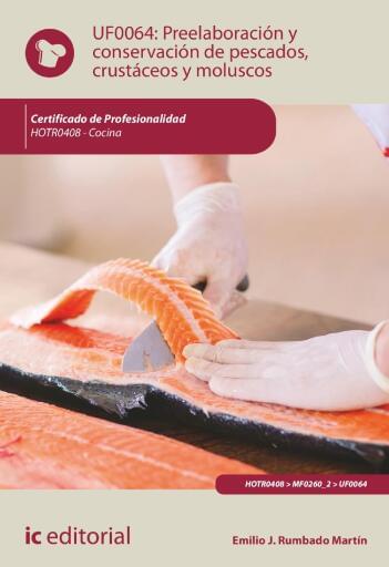 Preelaboración y conservación de pescados. crustáceos y moluscos. UF0064