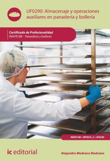 Almacenaje y operaciones auxiliares en panadería y bollería. UF0290