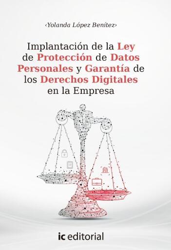 Implantación de la Ley de Protección de Datos Personales y Garantía de los Derechos Digitales en la Empresa