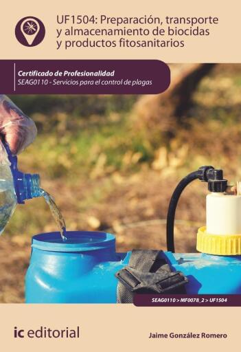 Preparación. transporte y almacenamiento de biocidas y productos fitosanitarios. UF1504